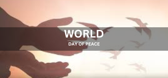 WORLD DAY OF PEACE [विश्व शांति दिवस]
